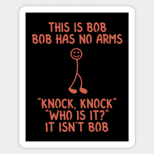 This is Bob Funny Sarcastic Stick Figure Quote for Meme and Joke Lovers Magnet